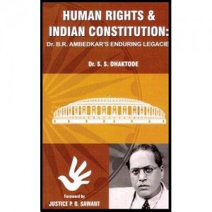 Bhashya Prakashan's Human Rights & Indian Constitutional : Dr. B. R. Ambedkar's enduring Legacies by Dr. S. S. Dhaktode